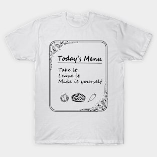 Today's Menu T-Shirt